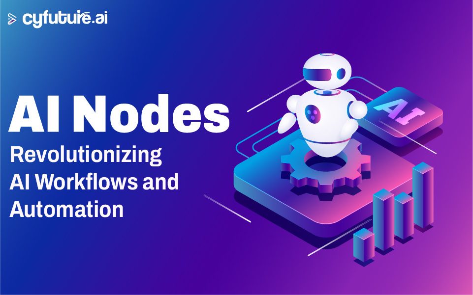AI Nodes: Revolutionizing AI Workflows and Automation