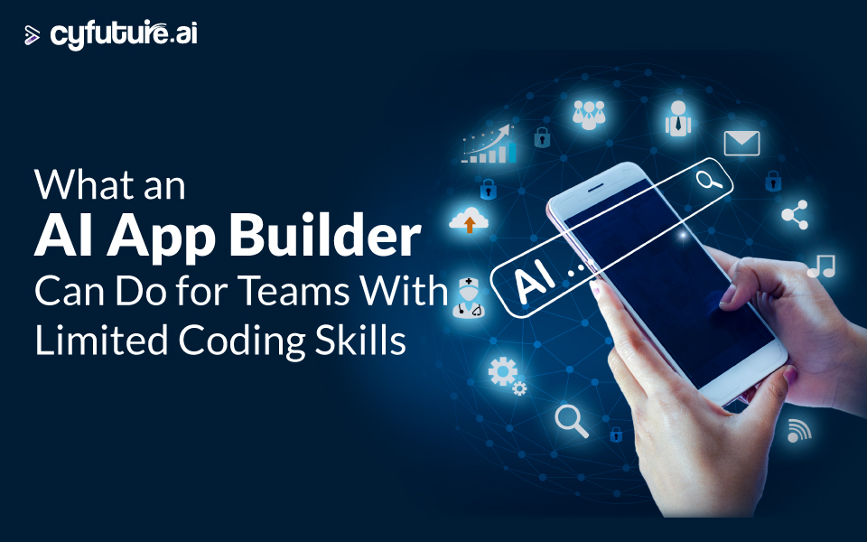 What an AI App Builder Can Do for Teams With Limited Coding Skills