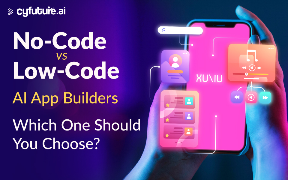 No-Code vs Low-Code AI App Builders: Which One Should You Choose?
