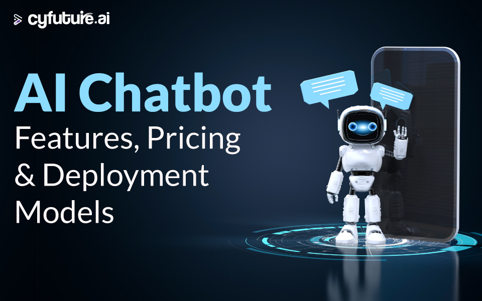 AI Chatbot: Features, Pricing & Deployment Models