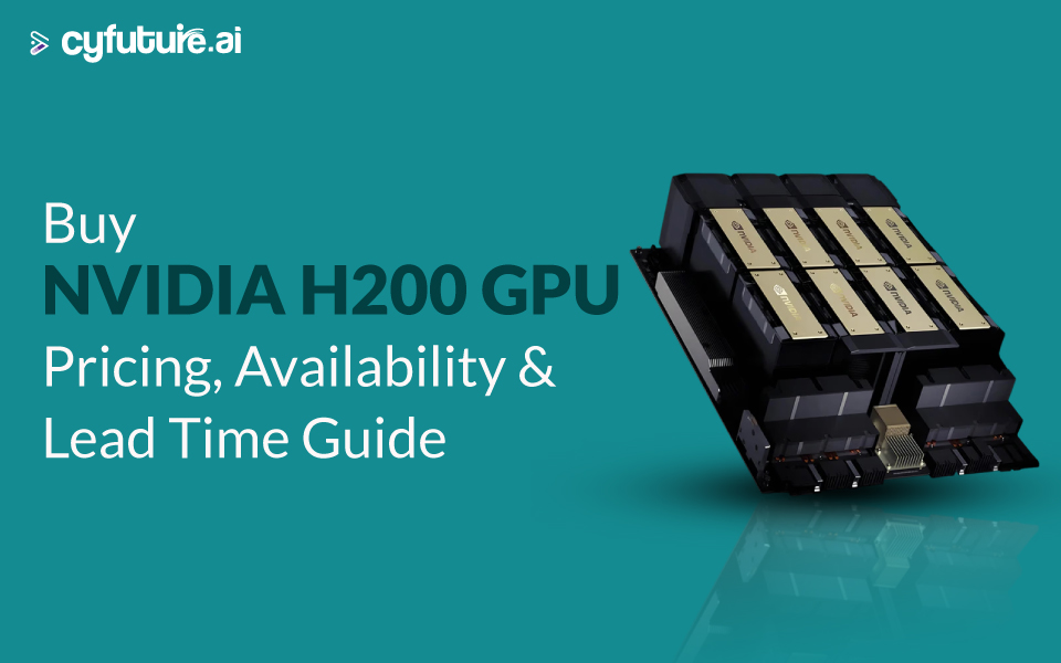 Buy NVIDIA H200 GPU: Pricing, Availability & Lead Time Guide