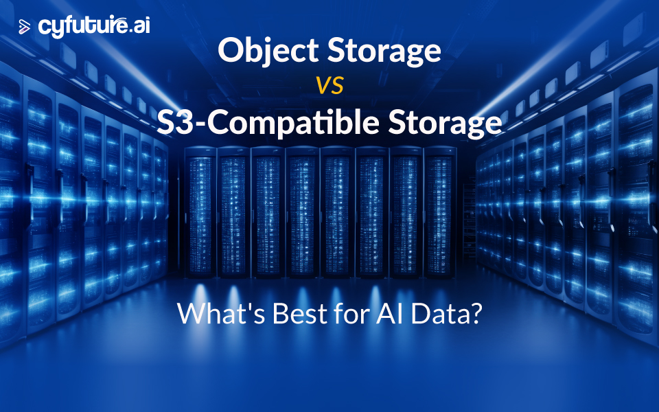 Object Storage vs S3-Compatible Storage: What's Best for AI Data?