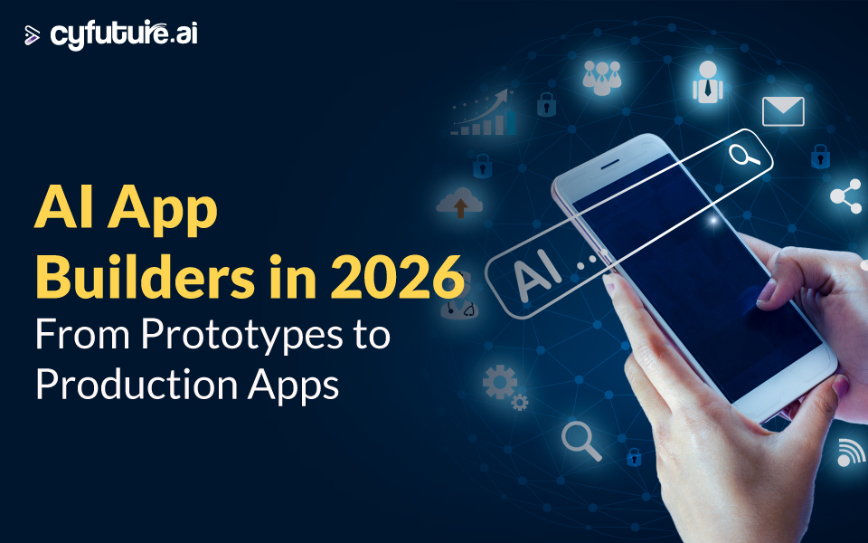 AI App Builders in 2026: From Prototypes to Production Apps
