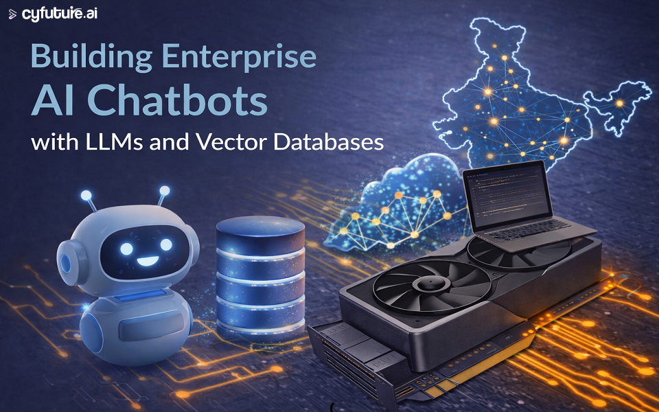 Building Enterprise AI Chatbots with LLMs and Vector Databases