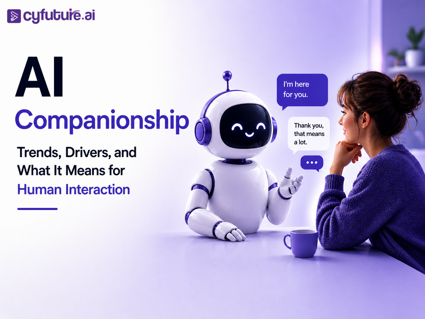 AI Companionship Trends, Drivers, and What It Means for Human Interaction