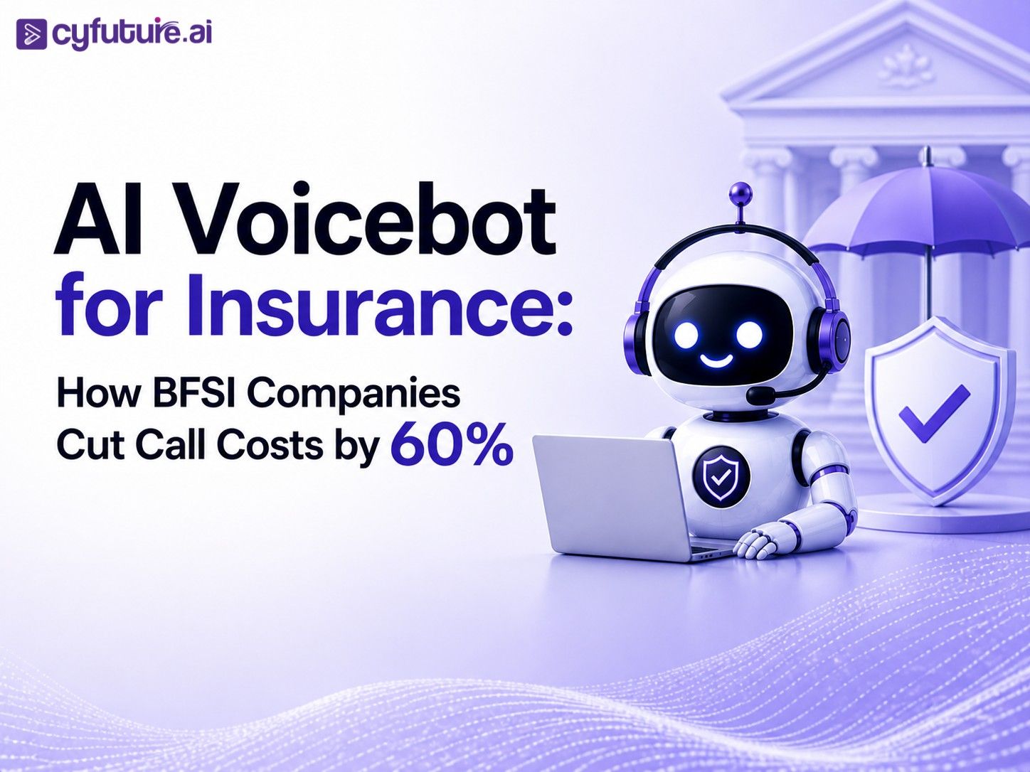 AI Voicebot for Insurance: How BFSI Companies Cut Call Costs by 60%
