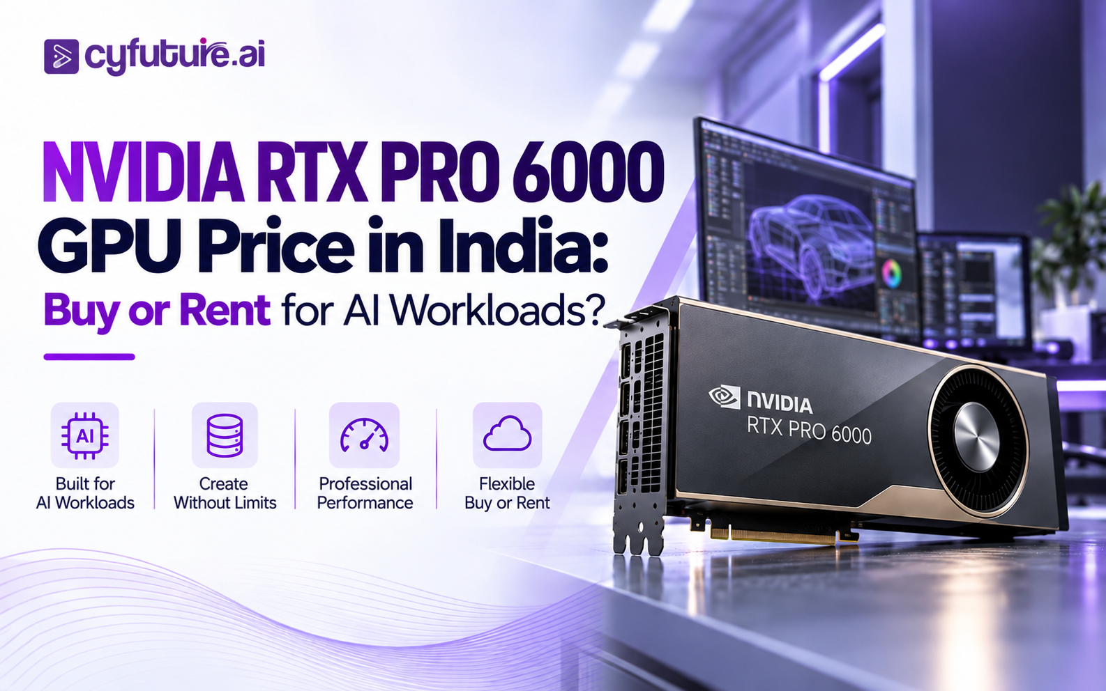 NVIDIA RTX PRO 6000 GPU Price in India: Buy or Rent for AI Workloads?