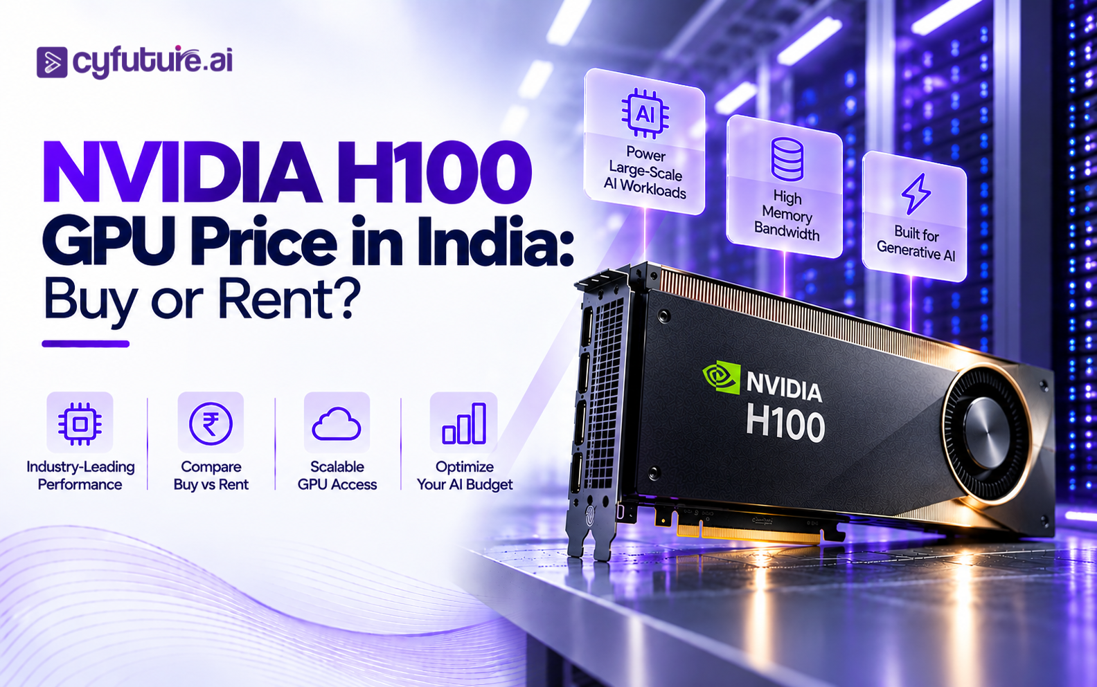 NVIDIA H100 GPU Price in India: Buy or Rent?
